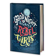 Good Night Stories for Rebel Girls